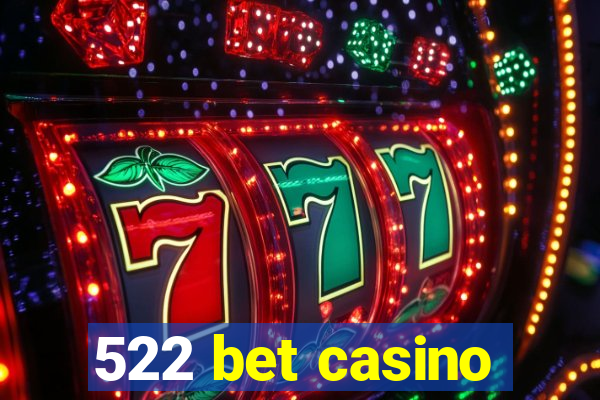 522 bet casino